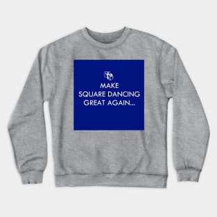 Make Great Again Blue Crewneck Sweatshirt